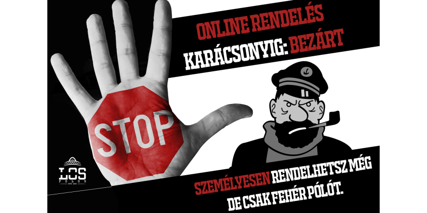 Karácsonyig bezárt az ONLINE rendelés, nyitás Dec 24 után! Karácsonyig bezárt az ONLINE rendelés, nyitás Dec 24 után!