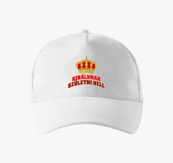 Királynak születni kell baseball sapka