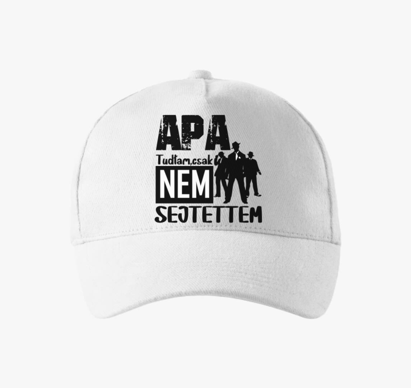 Apa vagyok tudtam csak...baseball sapka