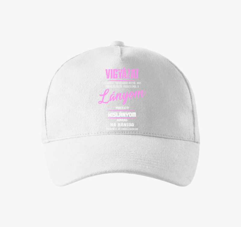 Vigyázat a lányom mindig is az én kislányom marad baseball sapka