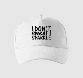 I don't sweat I sparkle baseball sapka