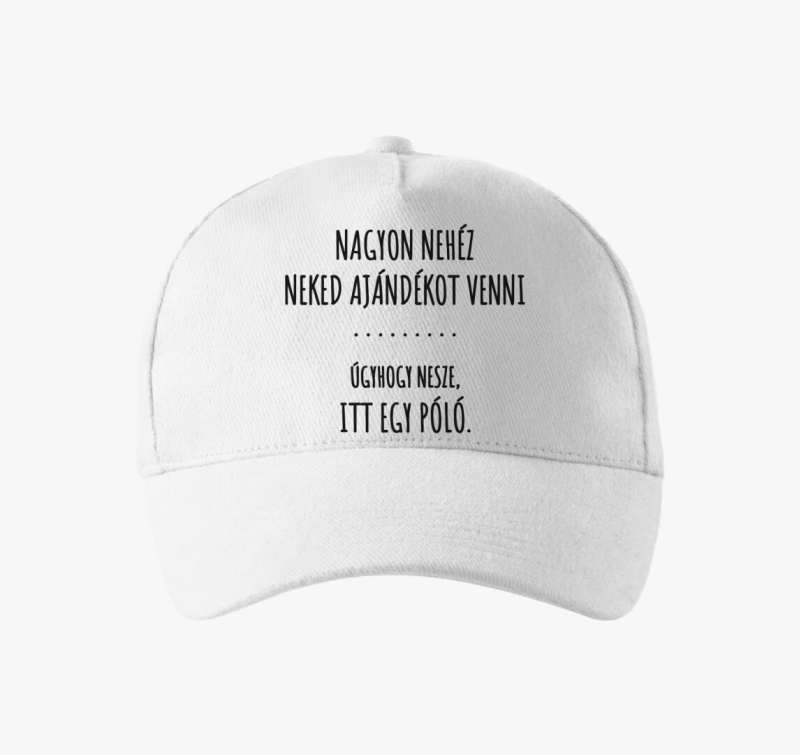 Nehéz neked ajándékot venni nesze itt egy baseball sapka vicces baseball sapka