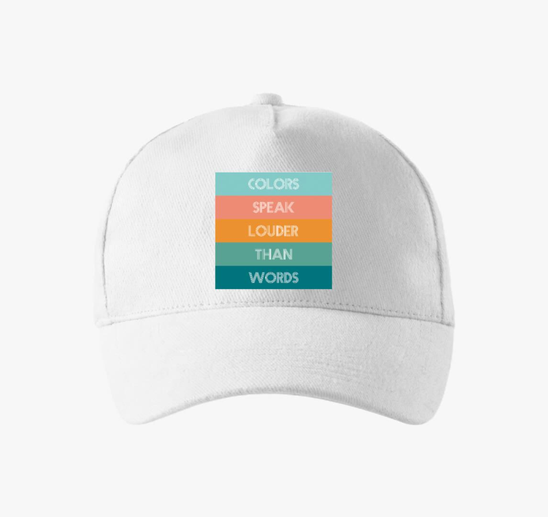 COLORS SPEAK LOUDER THAN WORDS baseball sapka