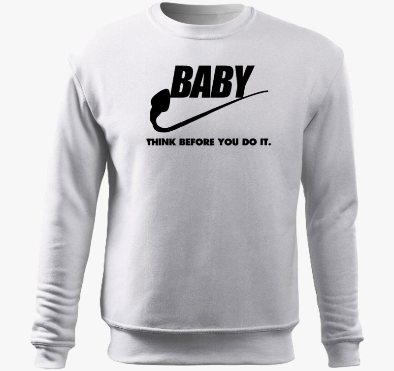 Baby think before you do it belebújós pulóver