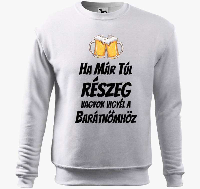 Ha már túl részeg vagyok vigyél a barátnőmhöz páros belebújós pulóver