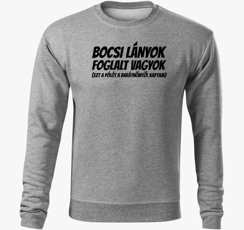 Bocsi lányok foglalt vagyok páros belebújós pulóver