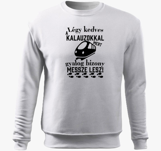 Légy kedves a kalauzokkal bele...