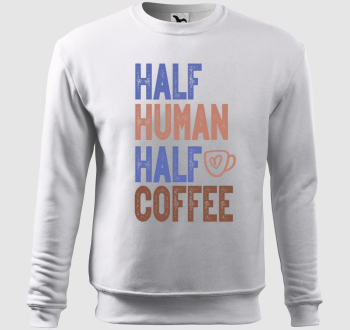Half Human Half Coffee belebújós pulóver