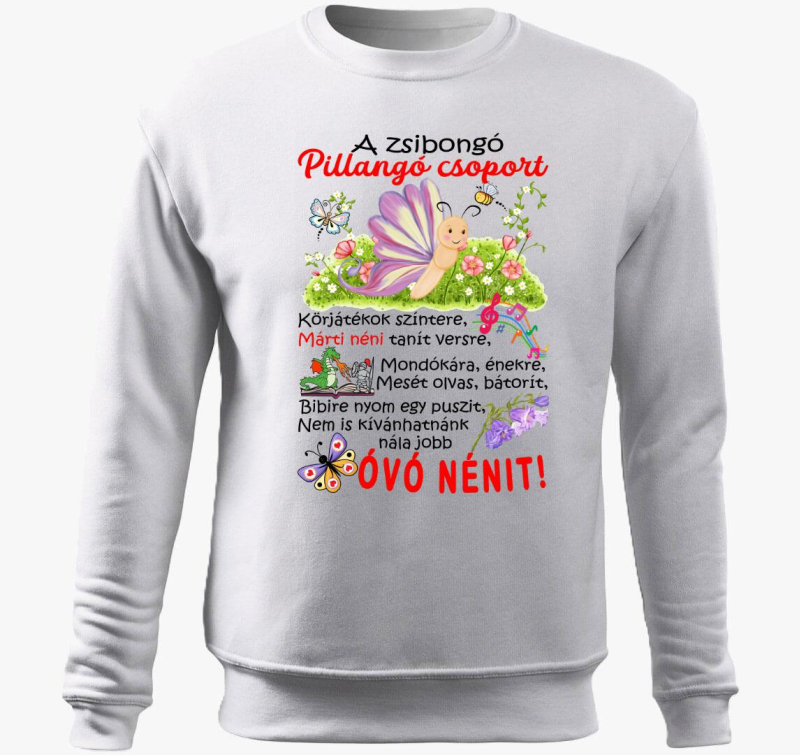 Óvó néninek Zsibongó Pillangó csoport névvel belebújós pulóver