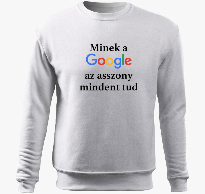 Minek a Google az asszony mindent tud belebújós pulóver