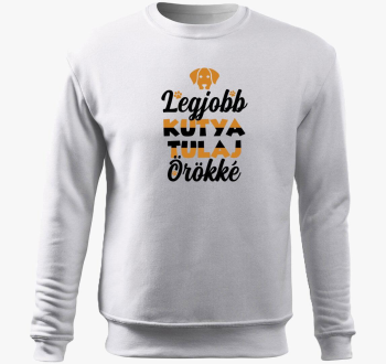 Legjobb kutya tulaj örökké belebújós pulóver