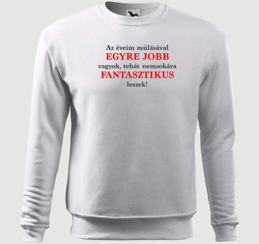 Az éveim múlásával egyre jobb ...