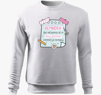 Teacher reminder influence belebújós pulóver