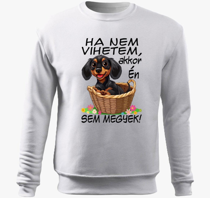 Tacsi Ha nem vihetem akkor én sem megyek! belebújós pulóver