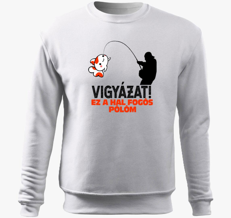 Vigyázat! Ez a hal fogós belebújós pulóverm