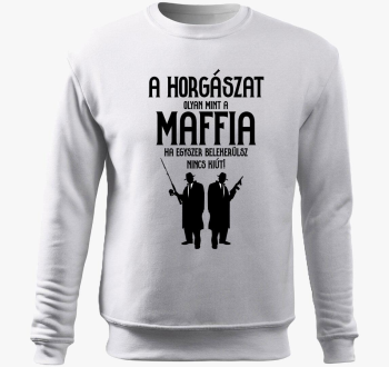 A horgászat olyan, mint a maffia belebújós pulóver