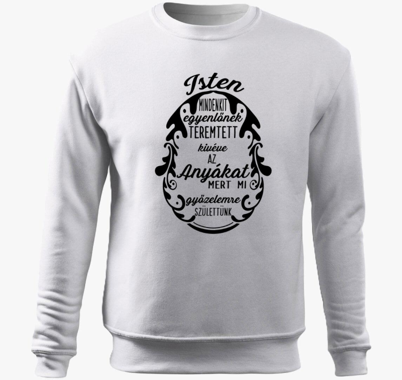 Mindenki egyenlő kivéve az Anyukák belebújós pulóver