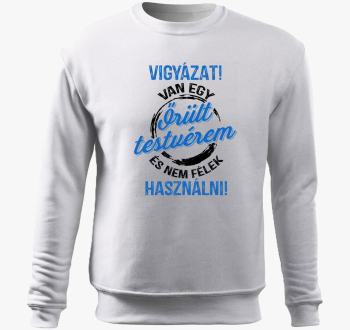 Vigyázat! Van egy őrült tesóm belebújós pulóver