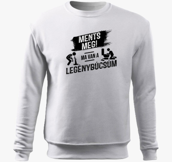 Ments meg! Ma van a legénybúcsúm belebújós pulóver