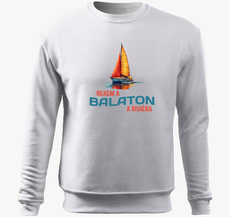 Nekem a Balaton a riviéra art belebújós pulóver