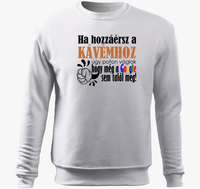 Ne nyúlj a kávémhoz belebújós pulóver