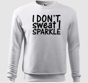 I don't sweat I sparkle belebújós pulóver
