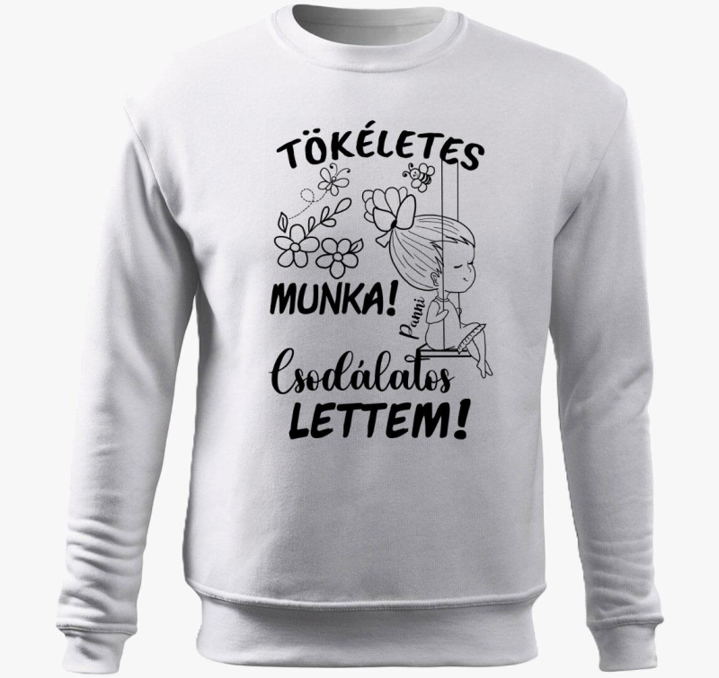 Az én munkám csak tökéletes lehet  párja, csodálatos lettem lány1  belebújós pulóver