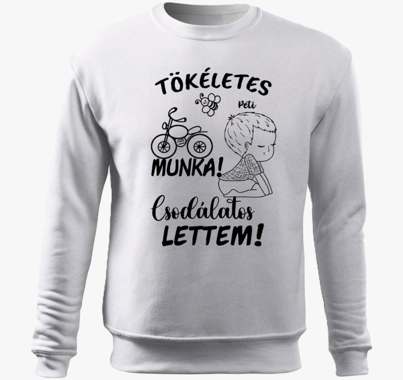 Az én munkám csak tökéletes lehet  párja, csodálatos lettem fiú3  belebújós pulóver