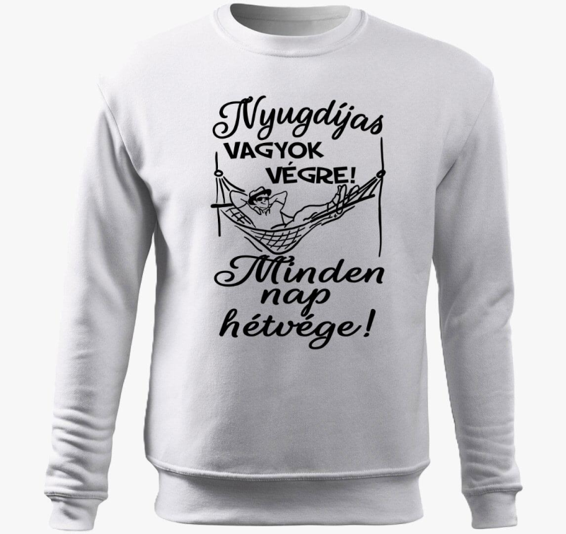 Nyugdíjas vagyok végre! Minden nap hétvége! férfi belebújós pulóver