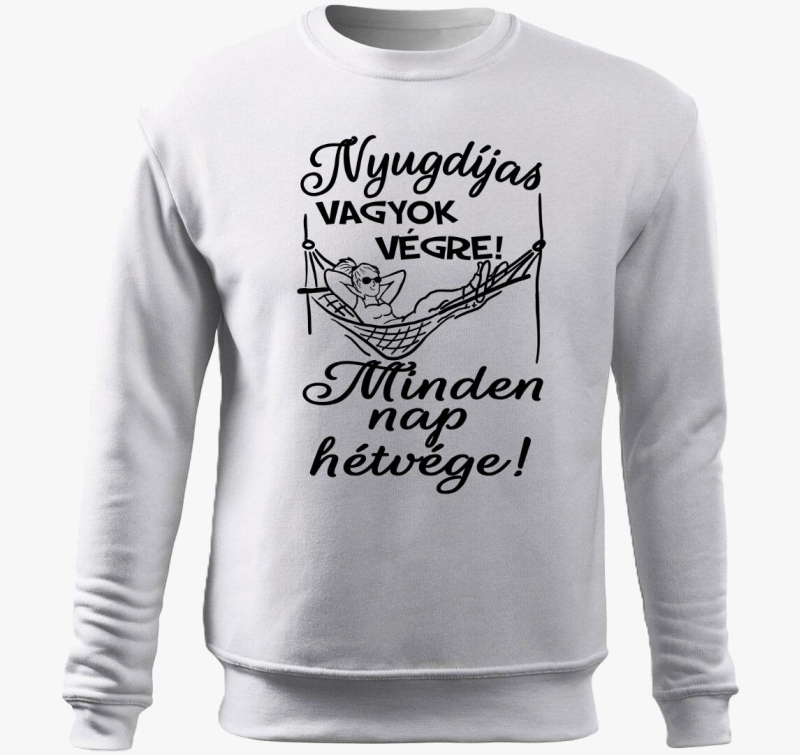 Nyugdíjas vagyok végre! Minden nap hétvége! női belebújós pulóver