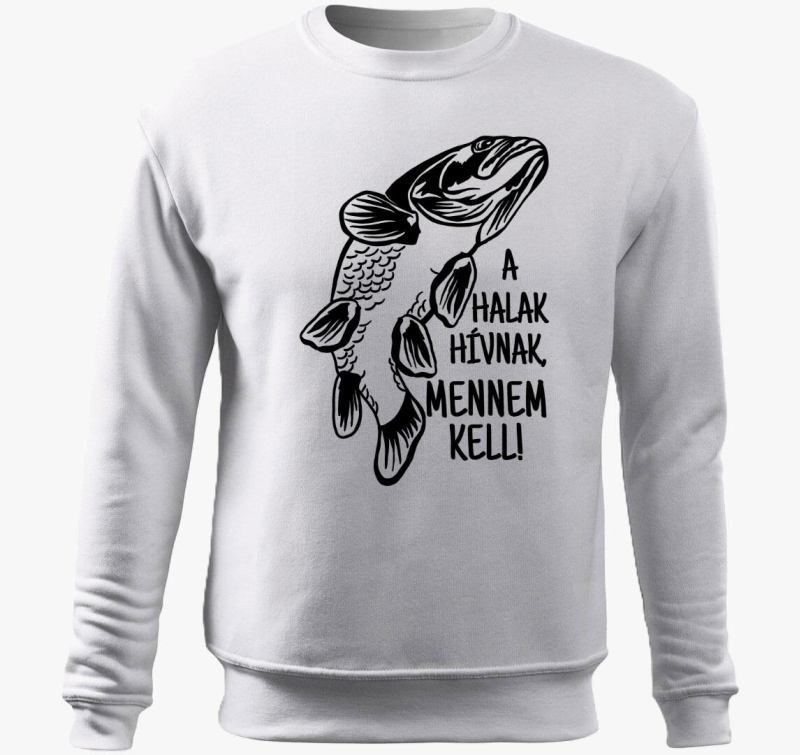 Horgászoknak A halak hívnak mennem kell Amúr belebújós pulóver