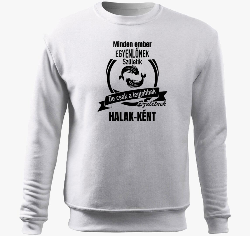A legjobbak születnek halak-ként - halak horoszkóp belebújós pulóver