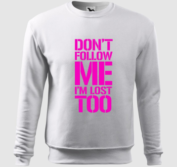 dont follow me pink belebújós pulóver