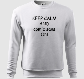 keep calm comic sans belebújós pulóver