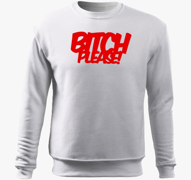 Bitch Please belebújós pulóver