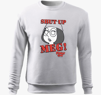Shut up Meg! - Family Guy belebújós pulóver