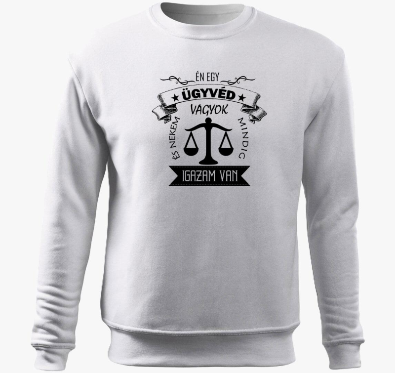Ügyvéd belebújós pulóver - Mindig igazam van! :)