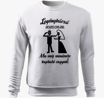 Legénybúcsú belebújós pulóver - Utolsó nap mikor még kapható vagyok! egyedi dátummal