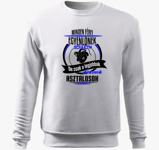 Asztalosok a legjobbak belebúj...