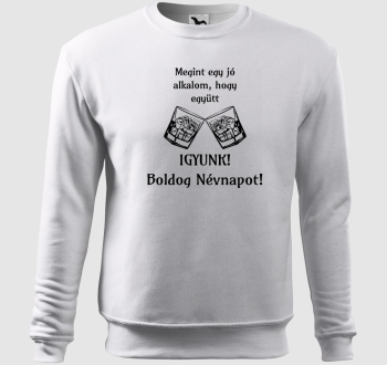 Igyunk! boldog névnapot belebújós pulóver