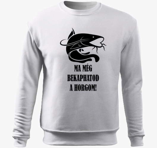 Ma még bekaphatod a horgom leg...