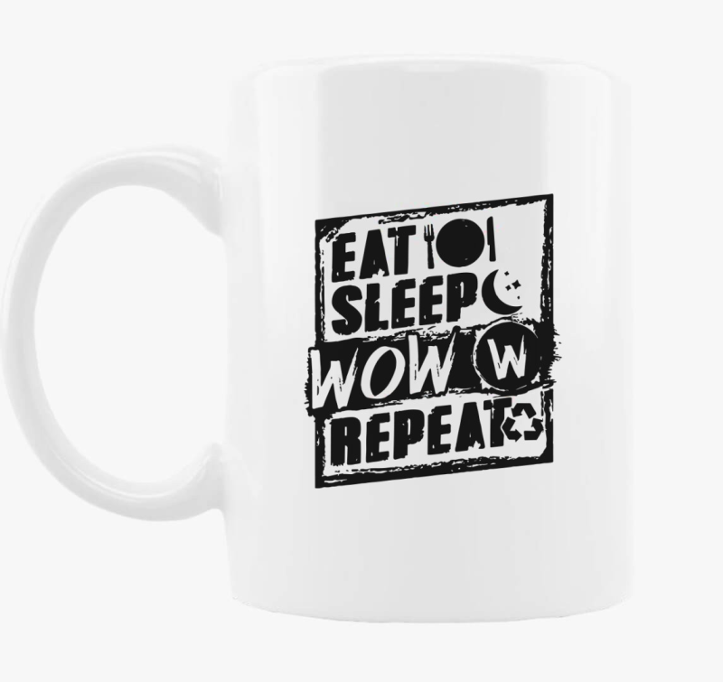 Eat sleep wow repeat bögre