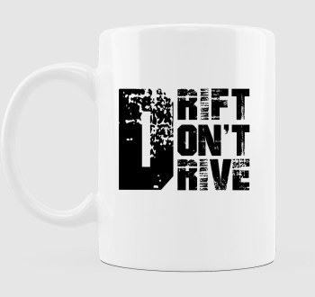 Drift dont drive bögre