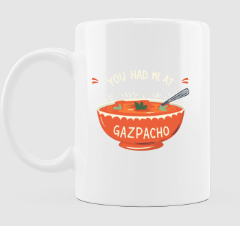 You had me at Gazpacho bögre