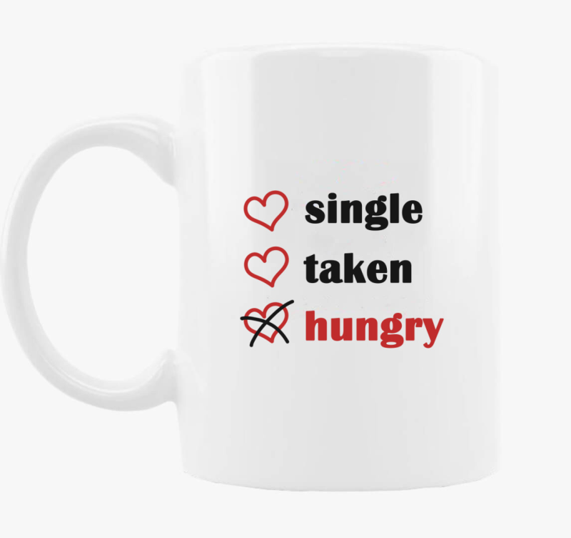 Single Taken Hungry bögre