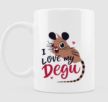 I love my degu bögre