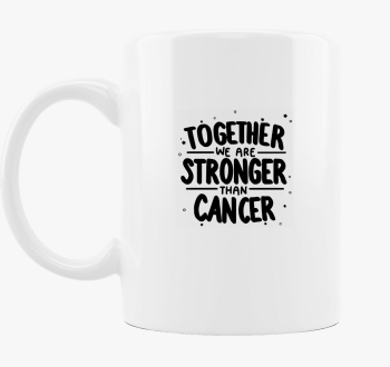 Stronger than cancer bögre