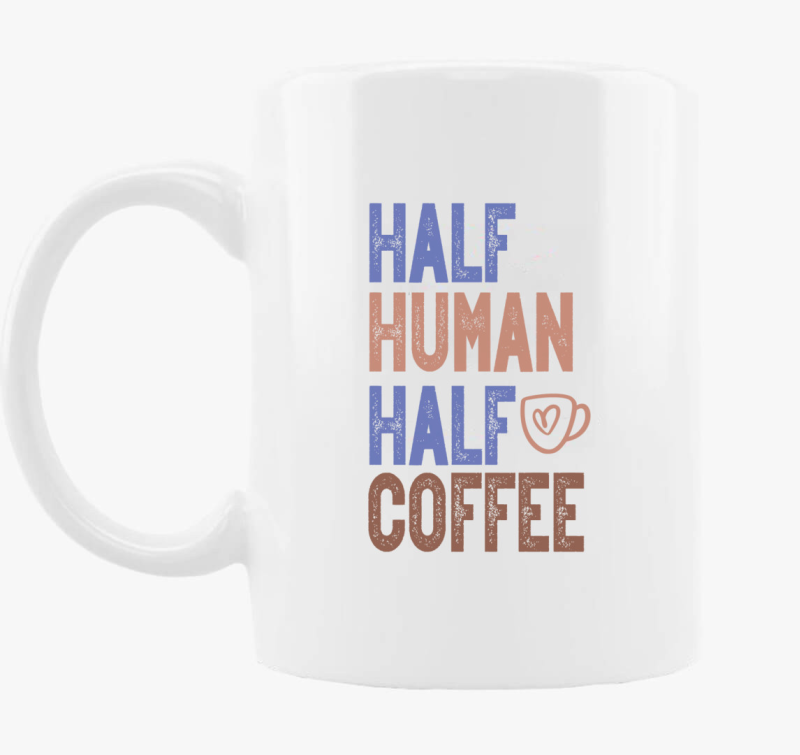 Half Human Half Coffee bögre