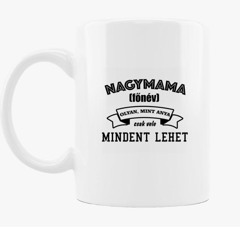 Nagymama vele mindent lehet bögre
