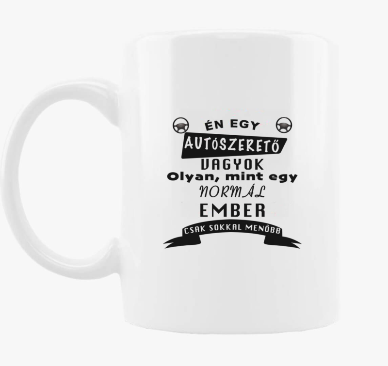 Én egy autószerető vagyok bögre